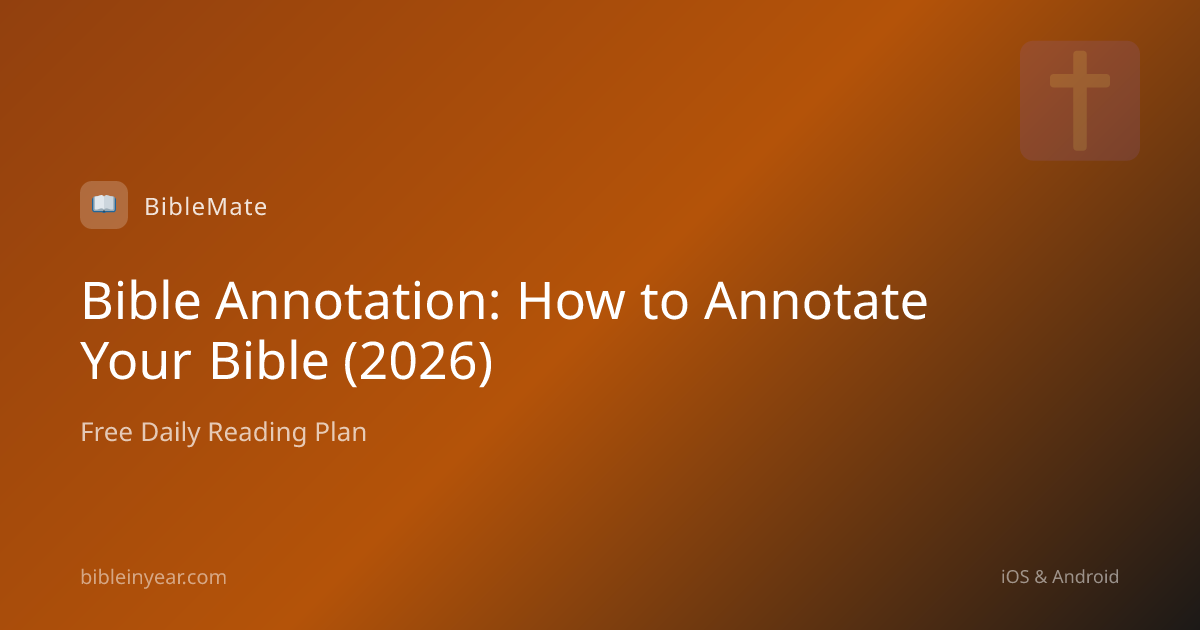 Bible Annotation: How to Annotate Your Bible (2026)