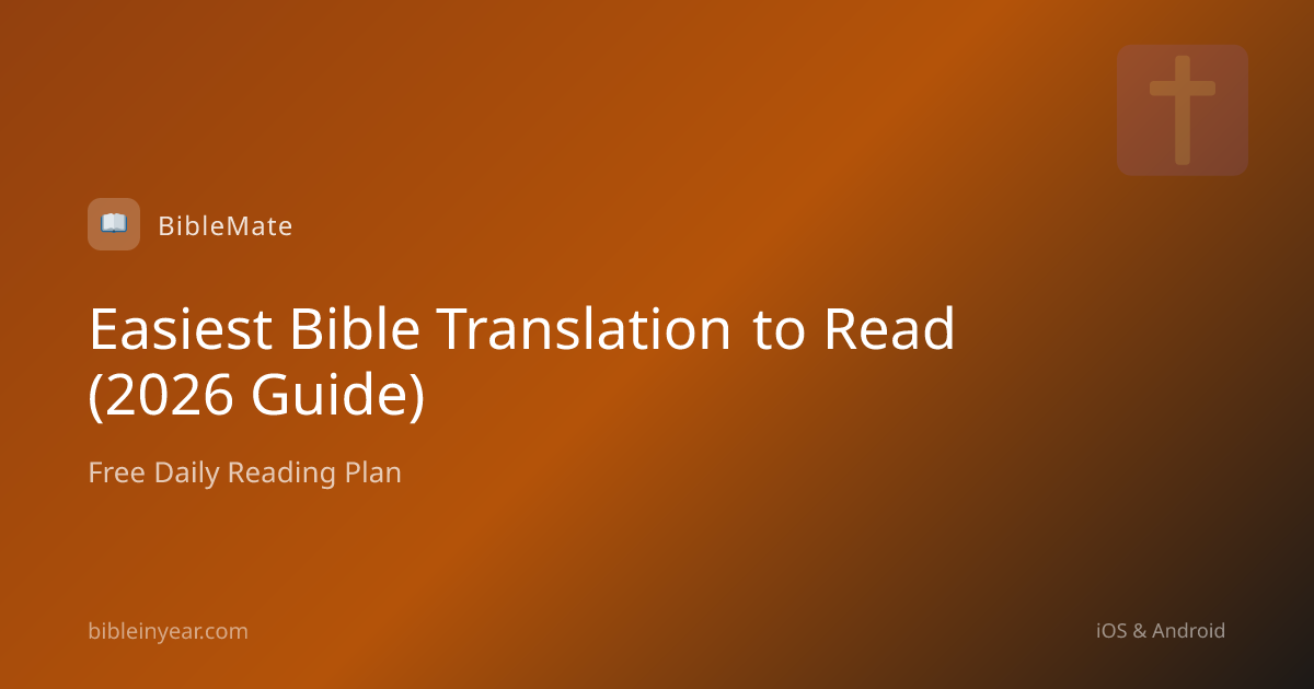 Easiest Bible Translation to Read (2026 Guide)