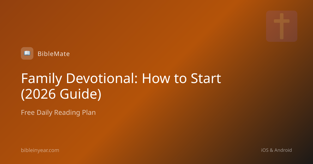 Family Devotional: How to Start (2026 Guide)