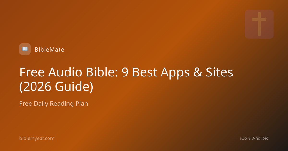 Free Audio Bible: 9 Best Apps & Sites (2026 Guide)