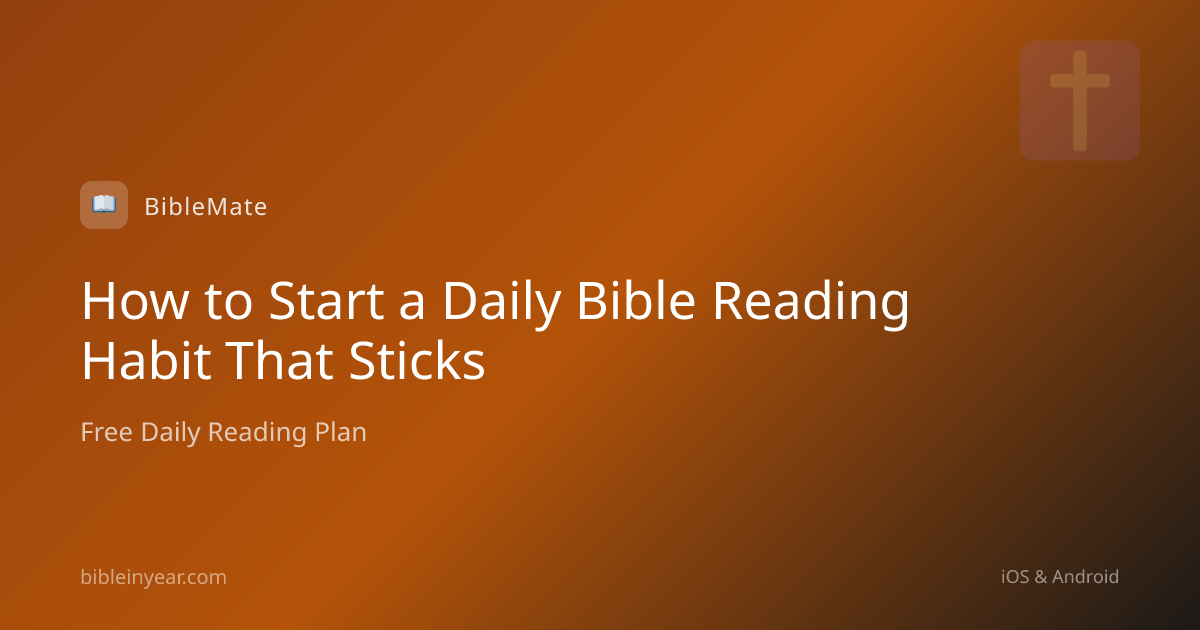 How to Start a Daily Bible Reading Habit That Sticks