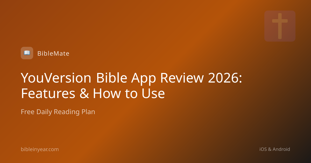 YouVersion Bible App Review 2026: Features & How to Use
